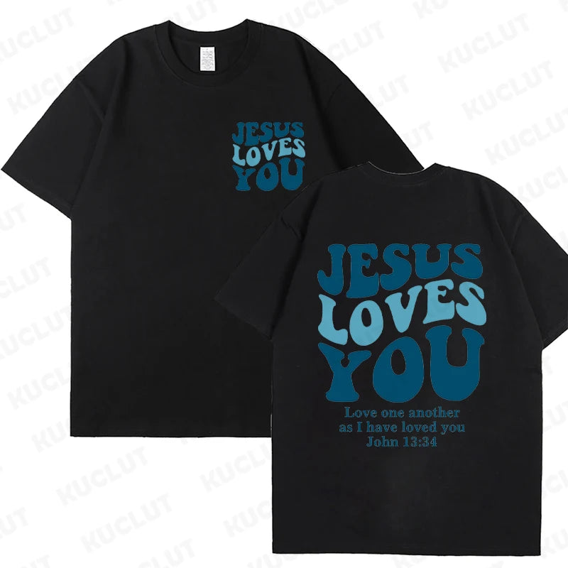Jesus Loves You T-Shirt Jesus Is King Bible Verse Apparel